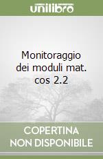 Monitoraggio dei moduli mat. cos 2.2 libro