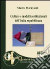 Culture e modelli costituzionali dell'Italia repubblicana libro