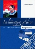 Letteratura calabrese. Per la scuola media (La). Vol. 3: Il Novecento libro