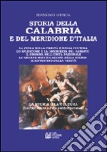 Storia della Calabria e del Meridione d'Italia. Vol. 1: La storia e la cultura (dall'antichità all'età contemporanea) libro