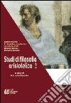 Studi di filosofia aristotelica. Vol. 2 libro di Zanatta M. (cur.)