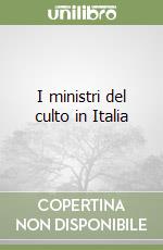 I ministri del culto in Italia libro