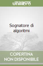 Sognatore di algoritmi
