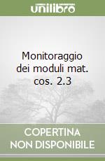 Monitoraggio dei moduli mat. cos. 2.3