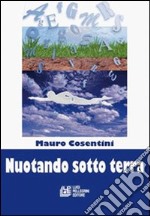 Nuotando sotto terra libro