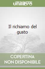 Il richiamo del gusto