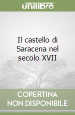 Il castello di Saracena nel secolo XVII libro