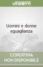 Uomini e donne eguaglianza libro