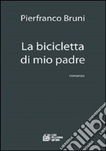 La bicicletta di mio padre libro