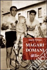 Magari domani libro