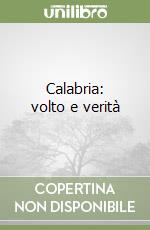 Calabria: volto e verità libro