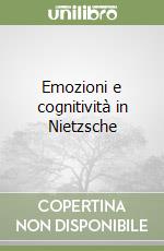 Emozioni e cognitività in Nietzsche libro