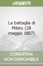 La battaglia di Mileto (28 maggio 1807) libro