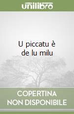 U piccatu è de lu milu