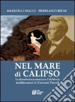 Nel mare di Calipso. La dissolvenza omerica e l'alchimia mediterranea in Giovanni Pascoli libro