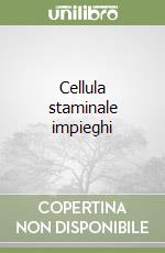 Cellula staminale impieghi libro
