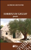 Sorrisi di giglio libro di Silvestri Alfredo