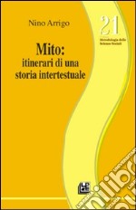 MITO. Itinerari di una storia intertestuale libro