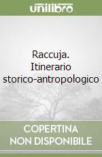 Raccuja. Itinerario storico-antropologico libro