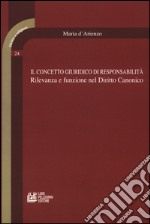 Il concetto giuridico di responsabilità. Rilevanza e funzione nel diritto canonico libro