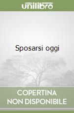 Sposarsi oggi libro