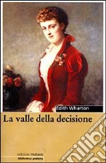 La valle della decisione libro