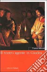 Il nostro agente in Giudea libro