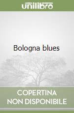 Bologna blues