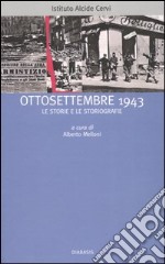 Ottosettembre 1943. Le storie e le storiografie libro