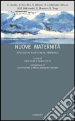 Nuove maternità. Riflessioni bioetiche al femminile libro