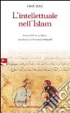 L'intellettuale nell'Islam libro