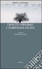 Capacità personale e democrazia sociale libro