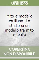 Mito e modello emiliano. Lo studio di un modello tra mito e realtà libro