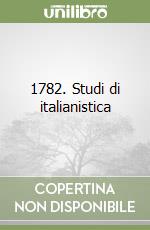 1782. Studi di italianistica libro