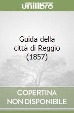 Guida della città di Reggio (1857)