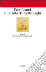 Ezra Pound e il Canto dei sette laghi