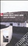 Diario delle isole Aran. Carte di viaggio libro