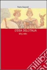 L'idea dell'Italia (1815-1861) libro