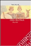 L'idea dell'Italia (1815-1861) libro