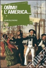 Ommi! L'America... libro