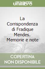 La Corrispondenza di Fradique Mendes. Memorie e note libro