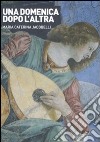 Una domenica dopo l'altra libro di Jacobelli M. Caterina