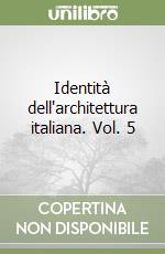 Identità dell'architettura italiana. Vol. 5 libro
