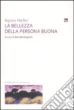 La Bellezza della persona buona libro