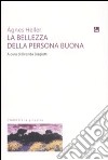 La Bellezza della persona buona libro