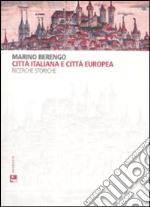 Città italiana e città europea. Ricerche storiche