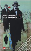 Sul Portogallo libro di Pessoa Fernando Russo V. (cur.)