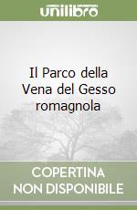 Il Parco della Vena del Gesso romagnola libro