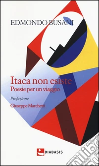 Itaca non esiste. Poesie per un viaggio libro