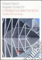 L'intelligenza delle formiche. Scelte interconnesse